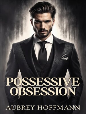 cover image of Possessive Obsession